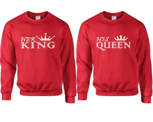 Her King & His Queen Couple Matching Crewneck Sweaters – Unisex Pullover Sweaters Sold Separately for Him and Her