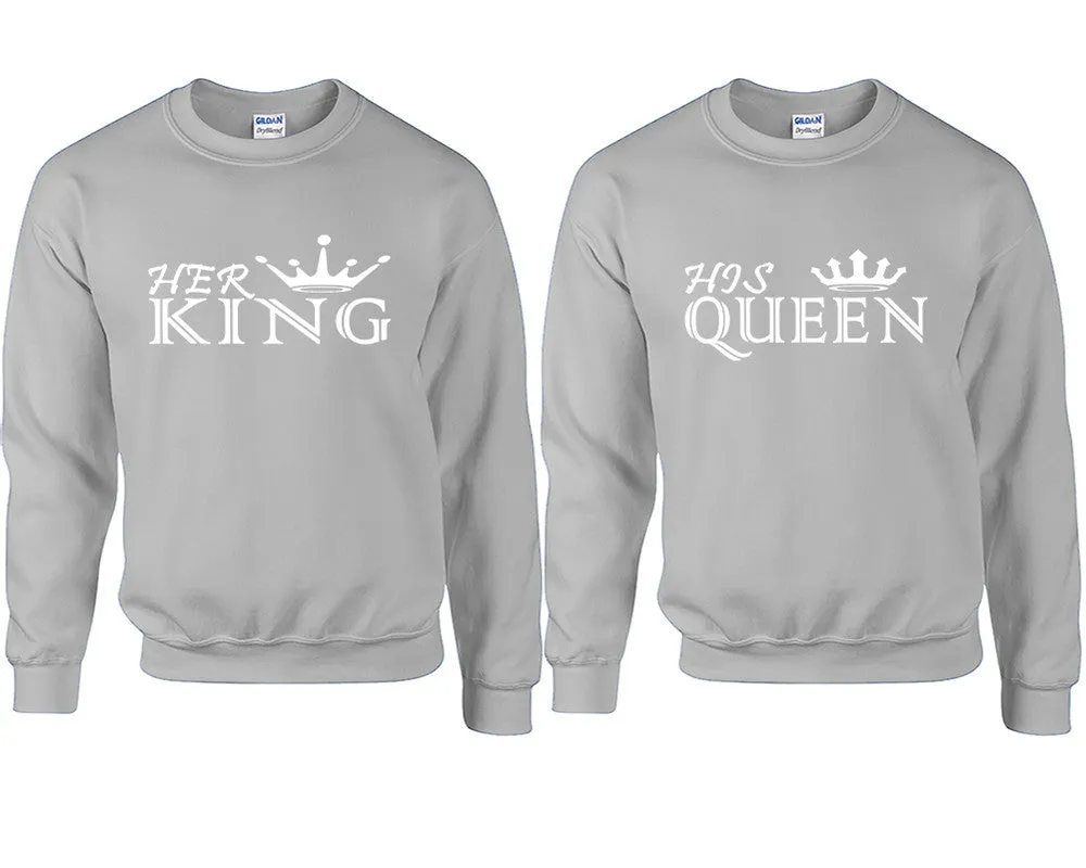 Her King & His Queen Couple Matching Crewneck Sweaters – Unisex Pullover Sweaters Sold Separately for Him and Her