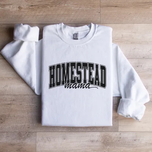 Homestead Mama Sweatshirt | Homestead Lifestyle